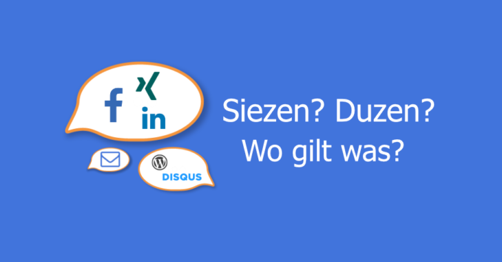 Siezen Oder Duzen – So Lauten Die Spielregeln