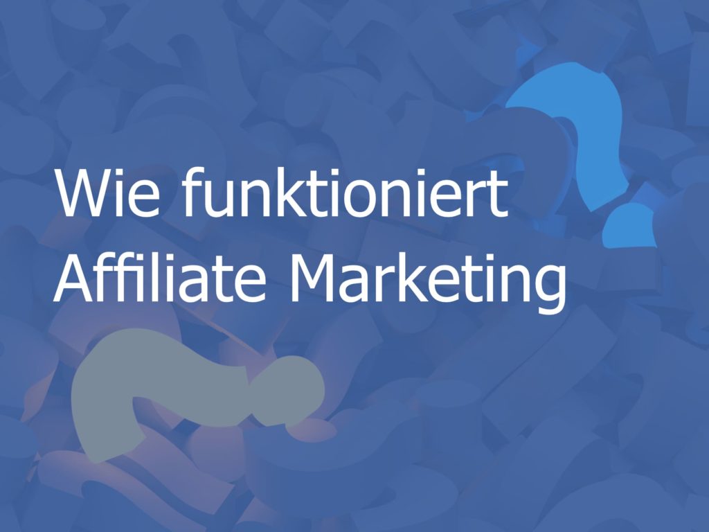 Wie funktioniert Affiliate Marketing