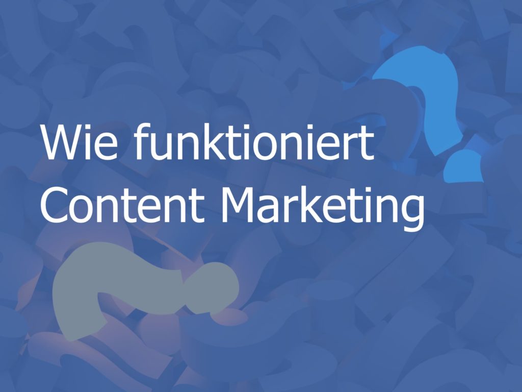 Wie funktioniert Content Marketing