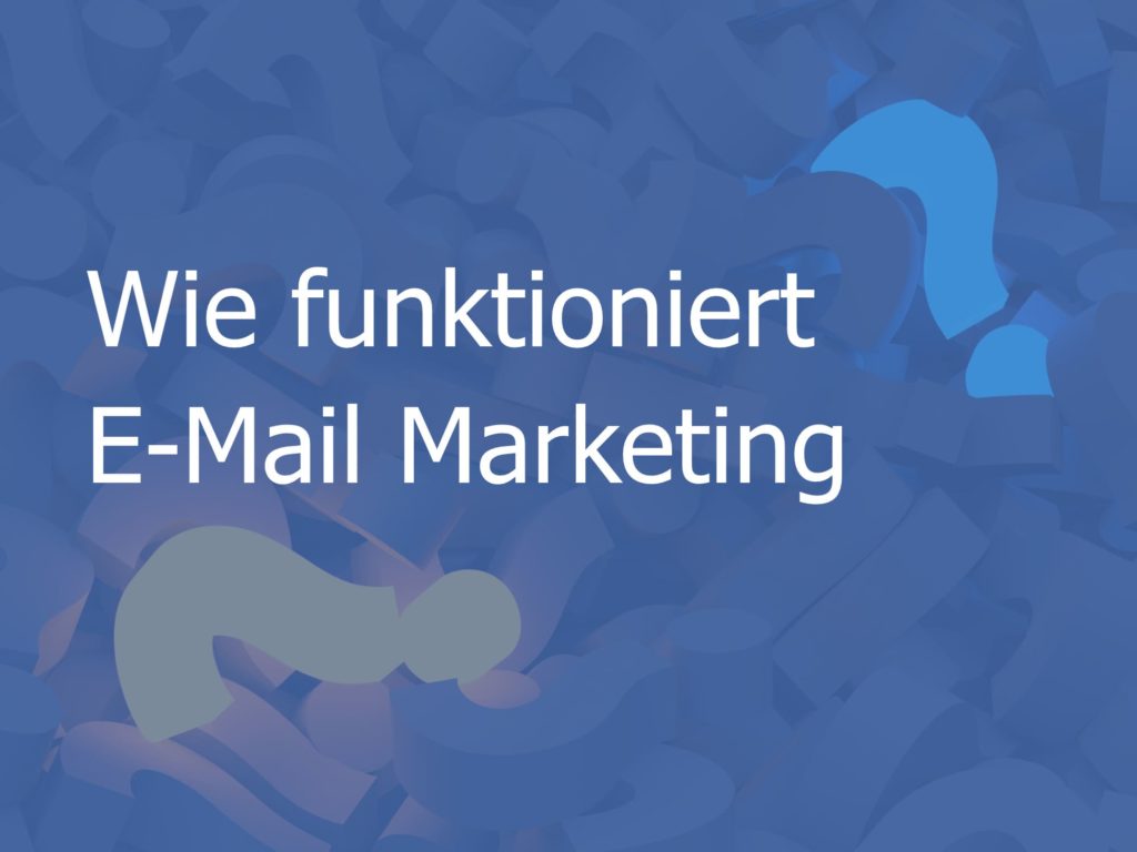 Wie funktioniert E-Mail Marketing
