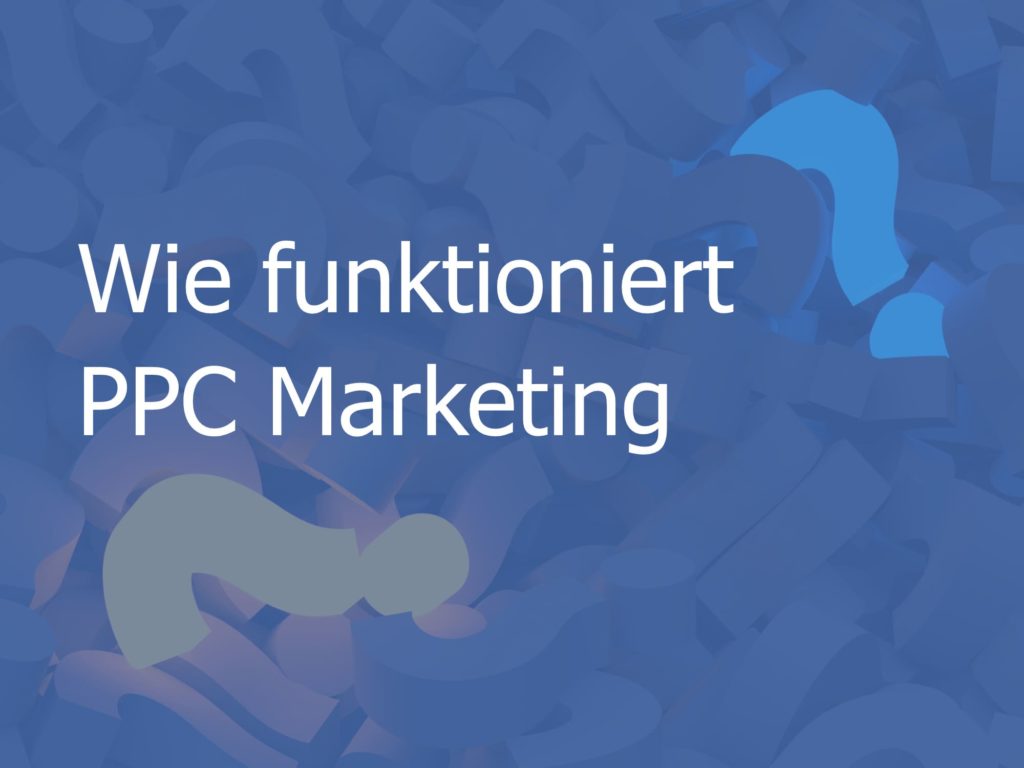 Wie funktioniert PPC Marketing