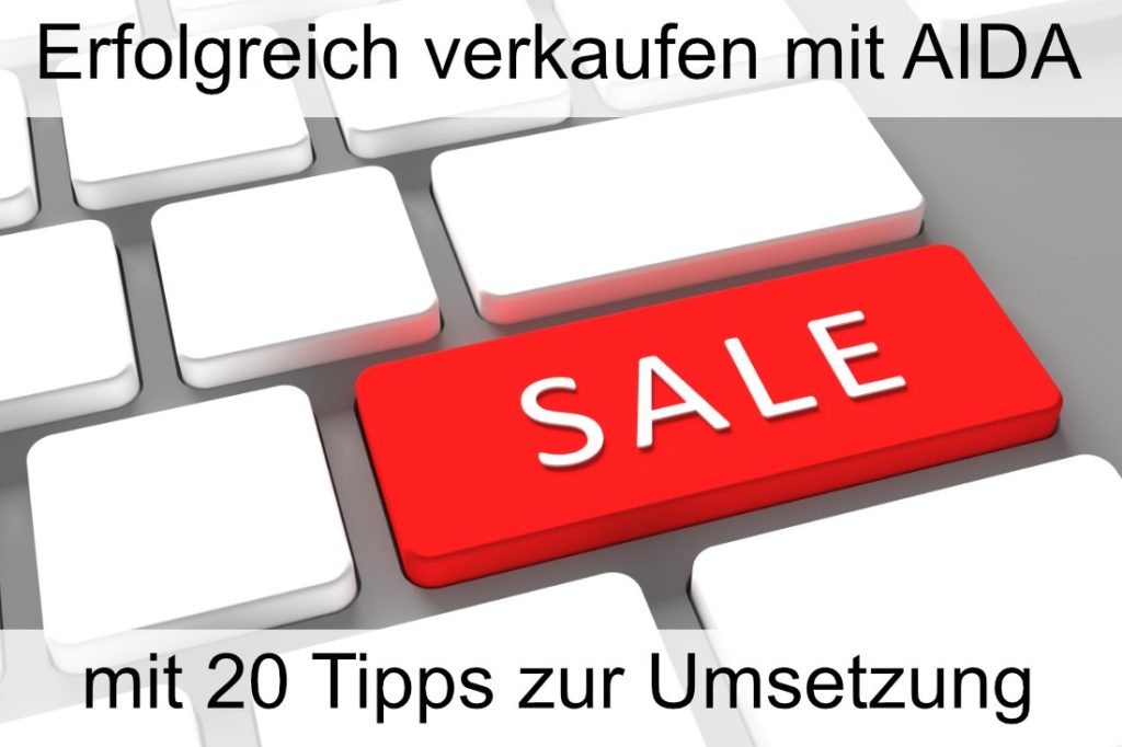 Die AIDA Formel, Beitrag mit 20 Tipps zur Umsetzung