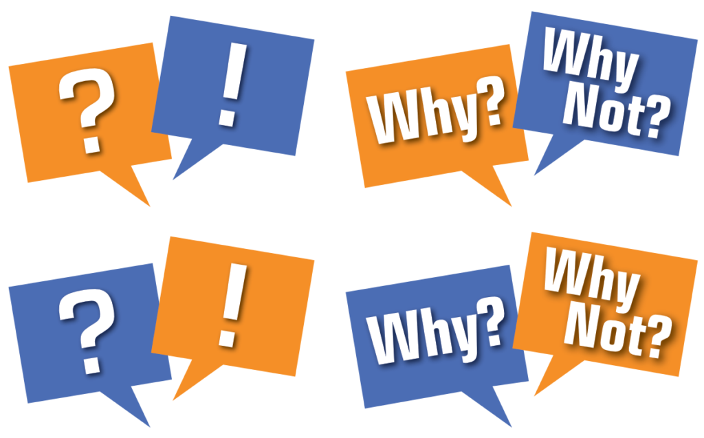 Beitragsbild mit Fragezeichen, Ausrufezeichen Sprechblase,, sowie "Why" und "Why not" daneben, ebenfalls als Sprechblase